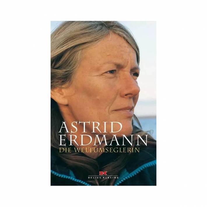 Astrid Erdmann - Die Weltumseglerin