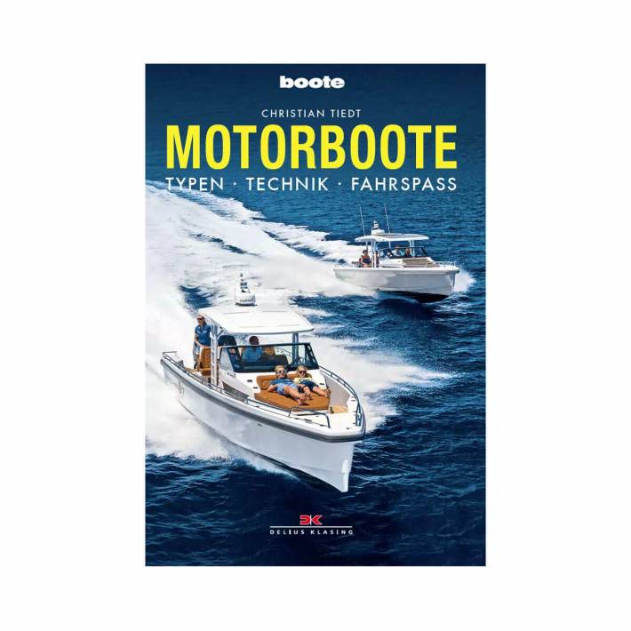 Motorboote Typen - Technik - Fahrspass